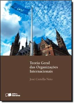 Imagem de TEORIA GERAL DAS ORGANIZACOES INTERNACIONAIS - 3ª EDICAO