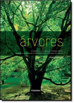 Imagem de ARVORES - A ESSENCIA DA VIDA EM SUAS MULTIPLAS FORMAS
