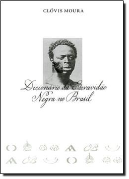 Imagem de DICIONARIO DA ESCRAVIDAO NEGRA NO BRASIL