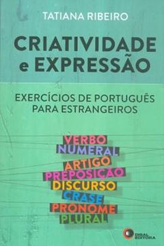 Imagem de CRIATIVIDADE E EXPRESSAO - EXERCICIOS DE PORTUGUES PARA ESTRANGEIROS