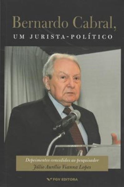 Picture of BERNADO CABRAL, UM JURISTA-POLITICO