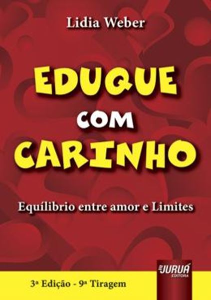 Picture of EDUQUE COM CARINHO - EQUILIBRIO EMTRE AMOR E LIMITES - PARA PAIS - 3º ED - 9º TRIAGEM