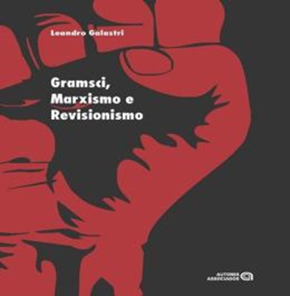 Picture of GRAMSCI, MARXISMO E REVISIONISMO