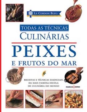 Imagem de PEIXES E FRUTOS DO MAR TODAS AS TECNICAS - LE CORDON BLEU