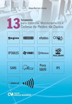 Imagem de 13 FERRAMENTAS PARA CONTROLE, MONITORAMENTO E DEFESA DE REDES DE DADOS