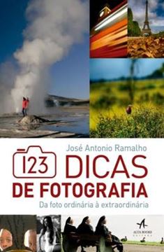 Imagem de 123 DICAS DE FOTOGRAFIA - FOTO ORDINARIA A EXTRAORDINARIA, DA - 1ª ED 