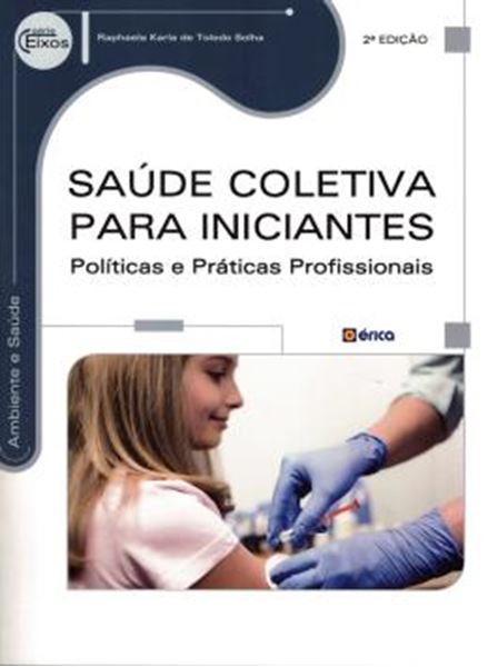 Picture of SAUDE COLETIVA PARA INICIANTES: POLITICAS E PRATICAS PROFISSIONAIS