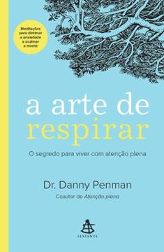 Imagem de ARTE DE RESPIRAR, A - O SEGREDO PARA VIVER COM ATENCAO PLENA