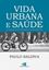 Imagem de VIDA URBANA E SAUDE