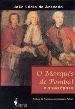 Imagem de O MARQUES DE POMBAL E A SUA EPOCA