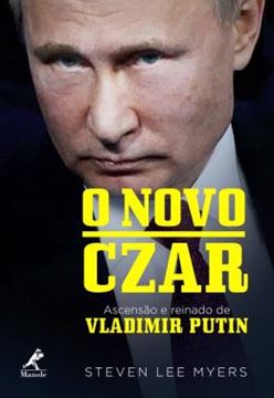 Imagem de O NOVO CZAR - ASCENSAO E REINADO DE VLADIMIR PUTIN
