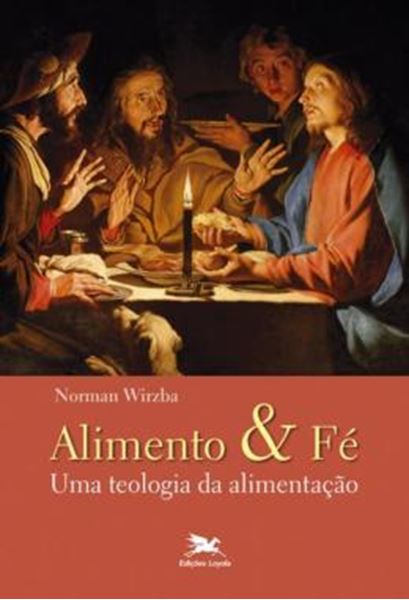 Picture of ALIMENTO E FE - UMA TEOLOGIA DA ALIMENTACAO