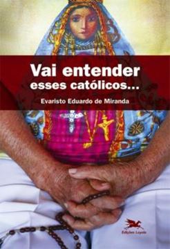 Imagem de VAI ENTENDER ESSES CATOLICOS...