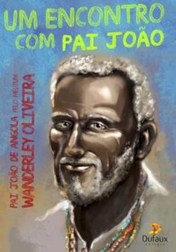 Imagem de UM ENCONTRO COM PAI JOAO