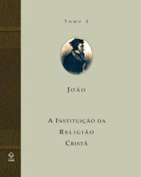 Picture of A INSTITUICAO DA RELIGIAO CRISTA - TOMO 2