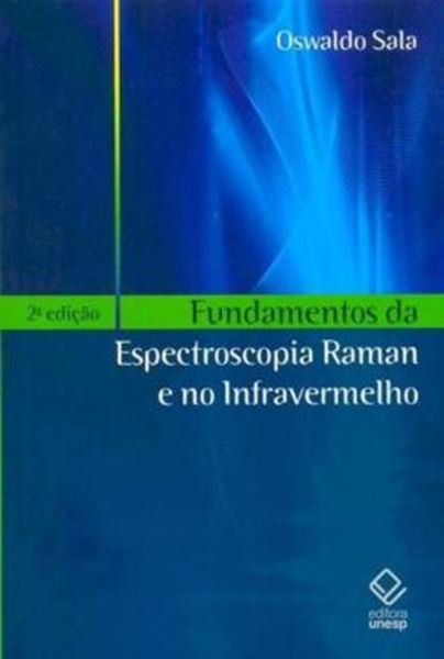 Picture of FUNDAMENTOS DA ESPECTROSCOPIA RAMAN E NO INFRAVERMELHO - 2ª ED