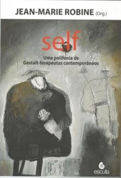 Imagem de SELF - UMA POLIFONIA DE GESTALT - TERAPEUTAS CONTEMPORANEOS