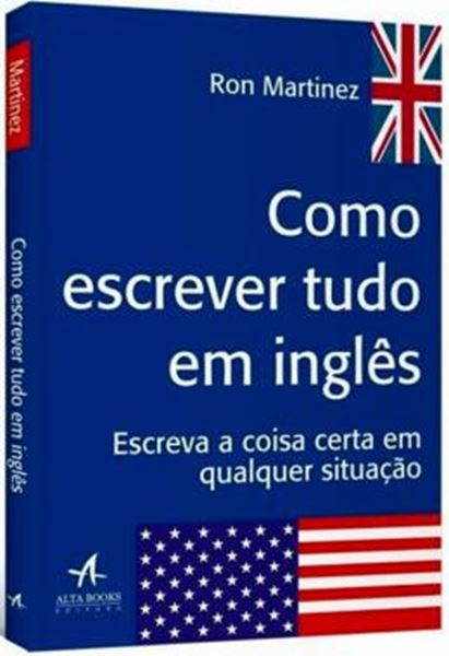 Picture of COMO ESCREVER TUDO EM INGLES - ESCREVA A COISA CERTA EM QUALQUER SITUACAO - 2ª ED