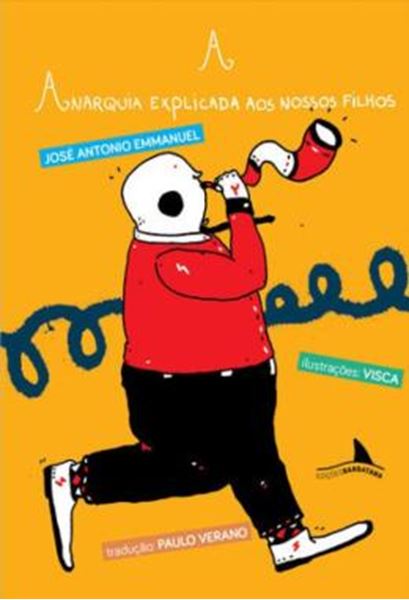 Picture of A ANARQUIA EXPLICADA AOS NOSSOS FILHOS