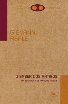 Imagem de SABER DOS ANTIGOS, O - TERAPIA PARA OS TEMPOS ATUAIS - 4ª ED