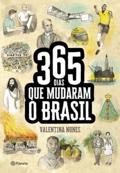 Picture of 365 DIAS QUE MUDARAM A HISTORIA DO BRASIL