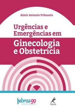 Imagem de URGENCIAS E EMERGENCIAS EM GINECOLOGIA E OBSTETRICIA