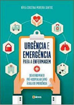 Imagem de URGENCIA E EMERGENCIA PARA ENFERMAGEM - DO ATENDIMENTO PRE-HOSPITALAR (APH) A SALA DE EMERGENCIA - 7ª ED