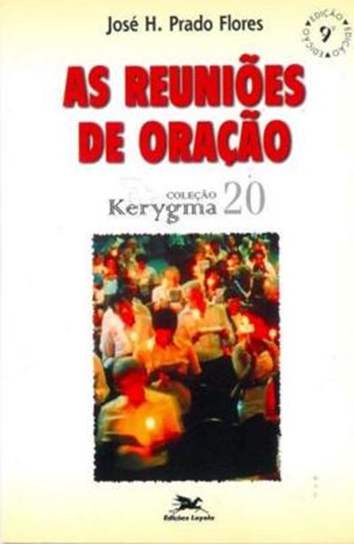 Picture of AS REUNIOES DE ORACAO