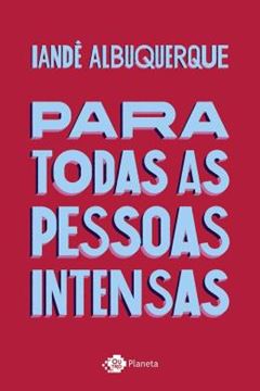 Imagem de PARA TODAS AS PESSOAS INTENSAS