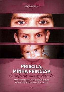 Imagem de PRISCILA, MINHA PRINCESA - O ANJO DA ASA QUEBRADA
