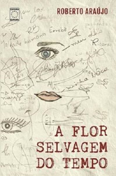 Picture of A FLOR SELVAGEM DO TEMPO