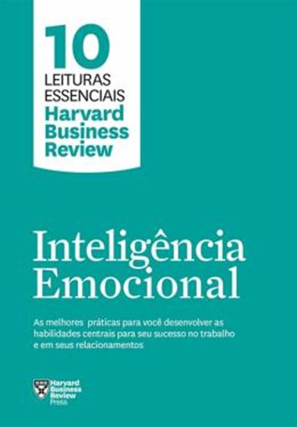 Picture of INTELIGENCIA EMOCIONAL - AS MELHORES PRATICAS PARA VOCE DESENVOLVER AS HABILIDADES CENTRAIS PARA SEU SUCESSO NO TRABALHO E EM SEUS RELACIONAMENTOS