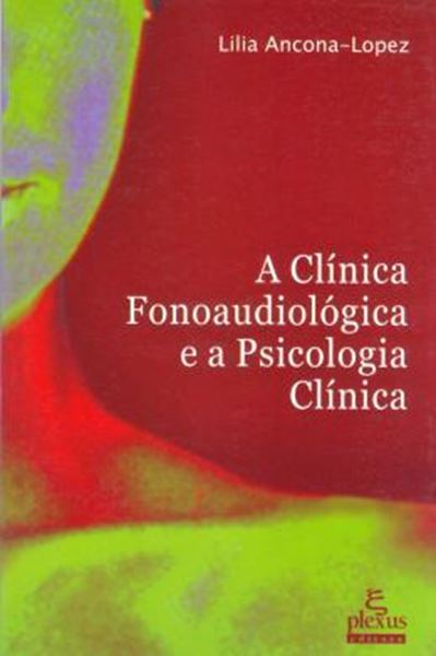 Picture of A CLINICA FONOAUDIOLOGICA E A PSICOLOGIA CLINICA
