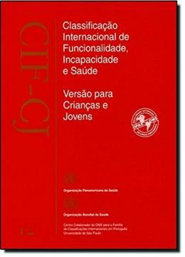 Imagem de CIF-CJ. CLASSIFICACAO INTERNACIONAL DE FUNCIONALIDADE, INCAPACIDADE E SAUDE - VERSAO PARA CRIANCAS E JOVENS
