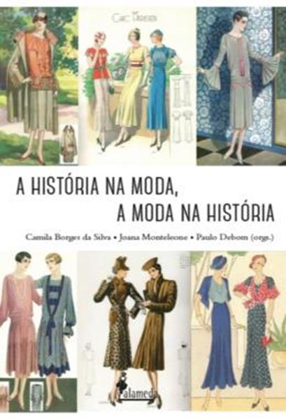 Picture of A HISTORIA NA MODA, A MODA NA HISTORIA