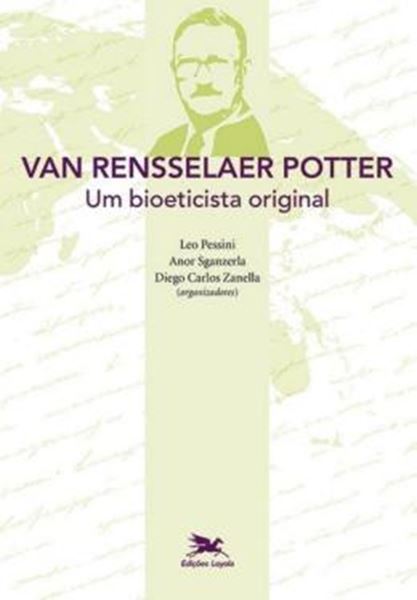 Picture of VAN RENSSELAER POTTER - UM BIOETICISTA ORIGINAL