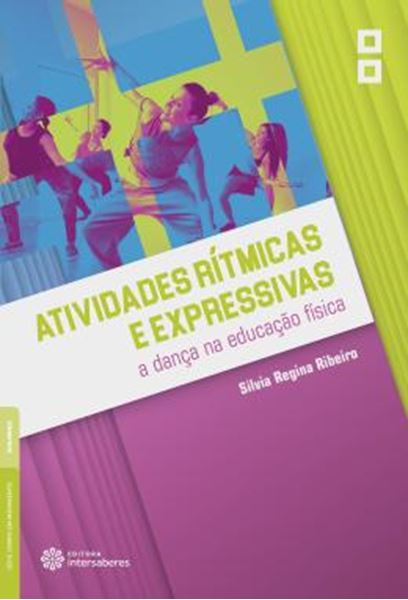 Picture of ATIVIDADES RITMICAS E EXPRESSIVAS - A DANCA NA EDUCACAO FISICA