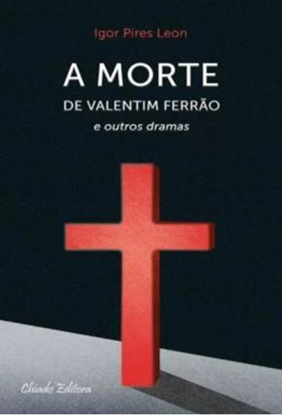 Picture of A MORTE DE VALENTIM FERRAO E OUTROS DRAMAS