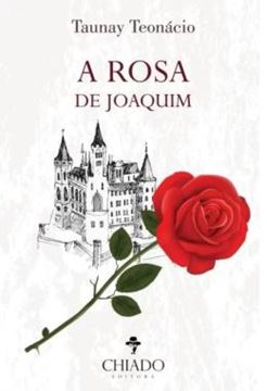 Imagem de A ROSA DE JOAQUIM