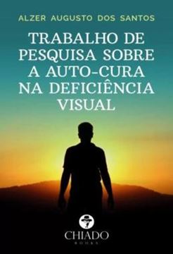 Imagem de TRABALHO DE PESQUISA SOBRE A AUTO-CURA NA DEFICIENCIA VISUAL