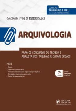 Imagem de ARQUIVOLOGIA - PARA OS CONCURSOS DE TECNICO E ANALISTA DOS TRIBUNAIS E OUTROS ORGAOS - 7ª ED