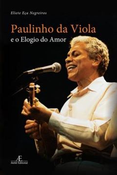 Imagem de PAULINHO DA VIOLA E O ELOGIO DO AMOR