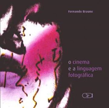 Imagem de O CINEMA E A LINGUAGEM FOTOGRAFICA