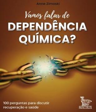 Imagem de VAMOS FALAR DE DEPENDENCIA QUIMICA?
