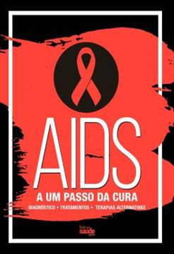 Imagem de AIDS - A UM PASSO DA CURA