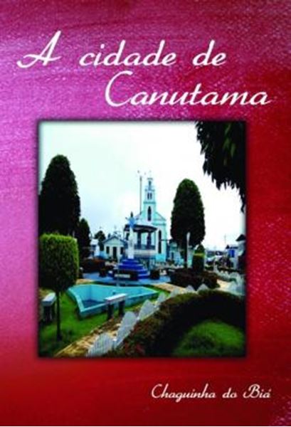 Picture of A CIDADE DE CANUTAMA