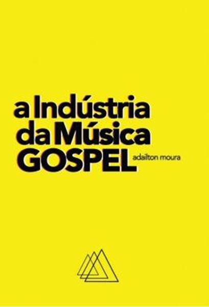 Picture of A INDUSTRIA DA MUSICA GOSPEL
