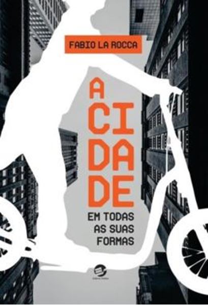 Picture of A CIDADE EM TODAS AS SUAS FORMAS