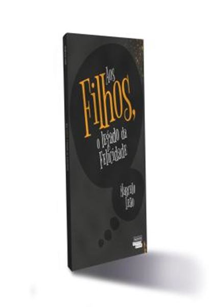 Picture of AOS FILHOS, O LEGADO DA FELICIDADE
