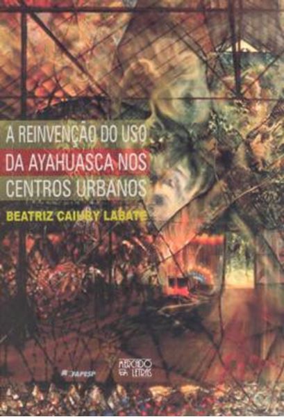 Picture of A REINVENCAO DO USO DA AYAHUASCA NOS CENTROS URBANOS